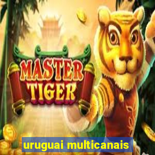 uruguai multicanais